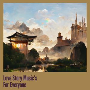 Love Story Music's for Everyone