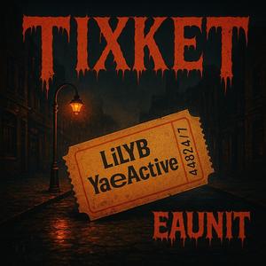-TICKET– (feat. Yae Active) (Explicit)