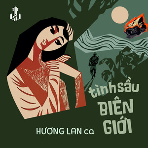 Tình Sầu Biên Giới (Remastered)
