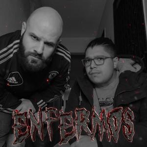 Enfermos (feat. Madrid de las Americas) [Explicit]