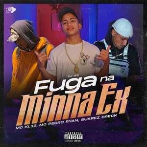 FUGA NA MINHA EX (Explicit)