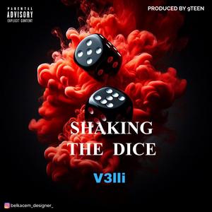 SHAKING THE DICE (Explicit)