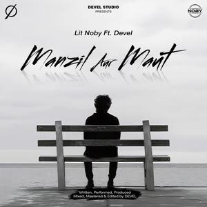 Manzil Aur Maut (feat. DEVEL) [Explicit]