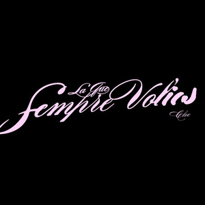 La que sempre volies