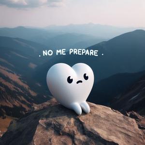 No Me Preparé