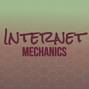 Internet Mechanics