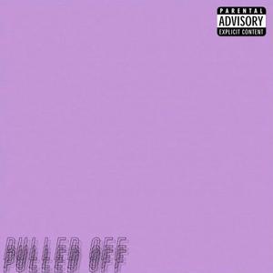 Pulled Off (Explicit)