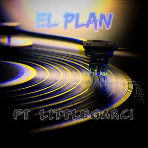 El Plan (feat. LittleGarci)