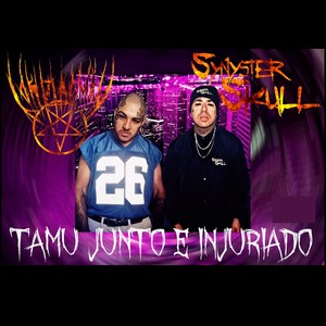 Tamu Junto e Injuriado (Explicit)