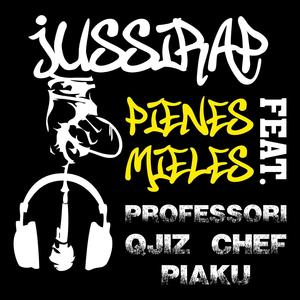 Pienes mieles (feat. Qjiz, Professori, Chef & Piaku)