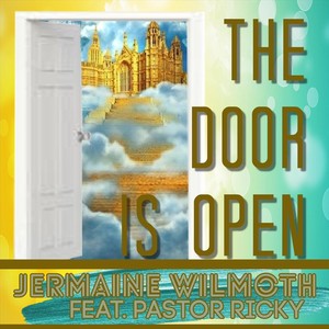 The Door Is Open (feat. Pastor Ricky)