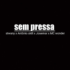 Sem Pressa (Explicit)