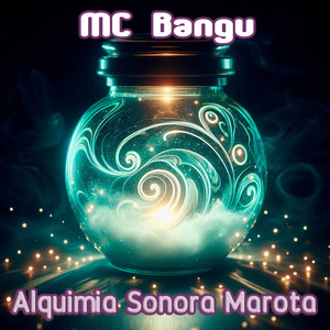 Alquimia Sonora Marota (Explicit)