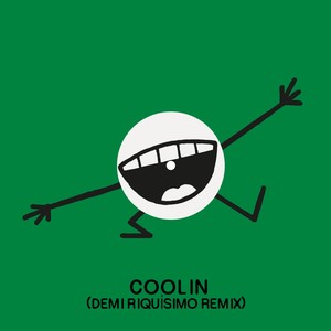 Coolin (Demi Riquísimo Remix)