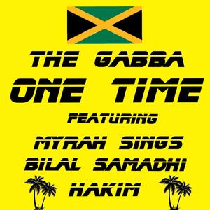 One Time (feat. Myrah Sings, Bilal Samadhi & Hakim)
