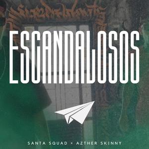 Escandalosos (feat. Santa Squad) (Explicit)