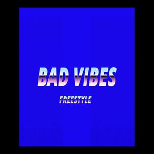 Bad Vibes FREESTYLE (feat. Playboi Zuka)