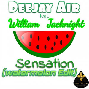 Sensation (feat. William Jacknight) (Watermelon Edit)