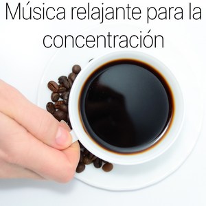 Música relajante para la concentración – Música de fondo instrumental para estudiar y aprender y trabajar