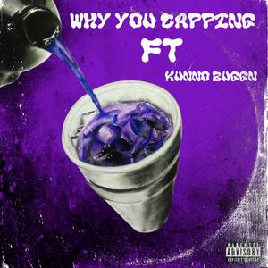 Why you cappin (Explicit)