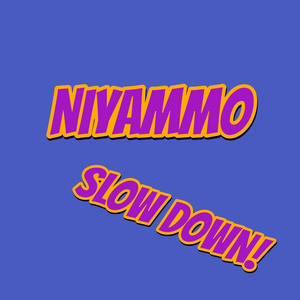 Slow Down (Explicit)