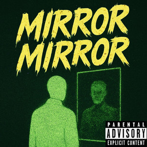 Mirror Mirror (Explicit)