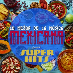 Lo Mejor de la Música Mexicana, Especial Superhits