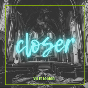 Closer (feat. Jonjon)