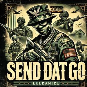 Send Dat Go (Explicit)