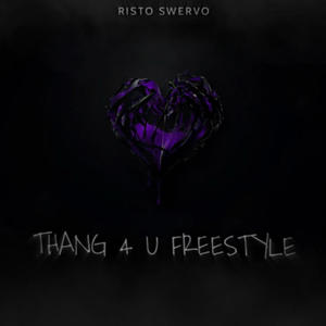 THANG 4 U FREESTYLE (Explicit)