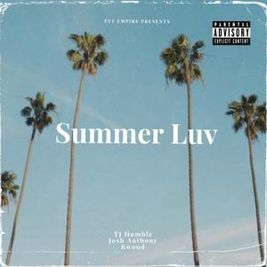 Summer Luv (feat. KWOOD & Josh Anthony) [Explicit]