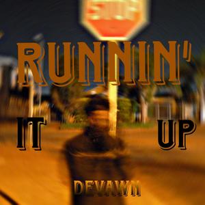 Runnin' It Up (Explicit)