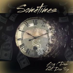 Sometimes OG PK(feat. Don Trip, 24KBABY & Oneway Bottomchild) (Explicit)