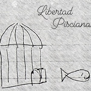 Libertad Pisciana (Explicit)