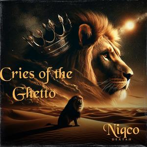 Cries of the ghetto (Explicit)