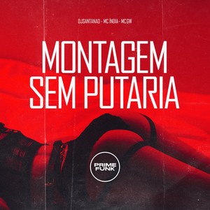 Montagem Sem Putaria (Explicit)