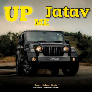 Up Me Jatav (feat. Nishant Singh)