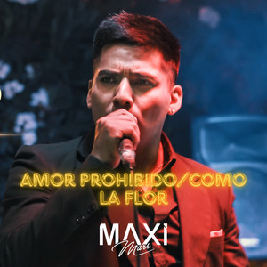 Amor Prohibido - Como la Flor