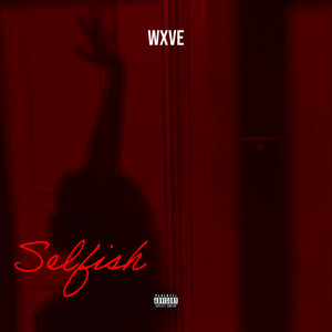 Selfish (Explicit)