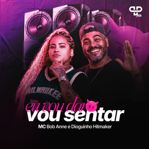Eu Vou Dar, Vou Sentar (Explicit)