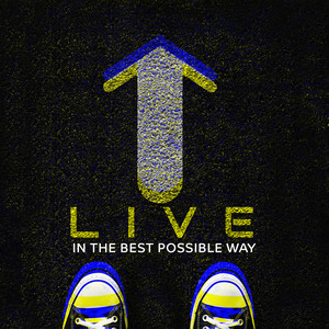 Live in the Best Possible Way