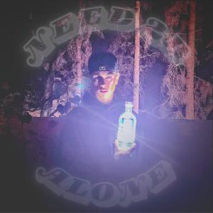 Need 2b Alone (Explicit)