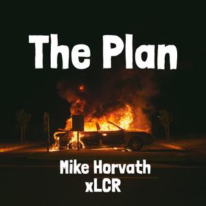 The Plan (feat. xLCR)