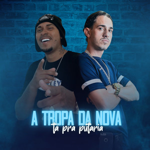 A Tropa da Nova Tá pra Putaria (Explicit)