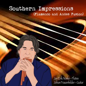 Southern Impressions (Andes and Flamenco Fusion)