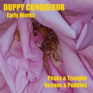 Early Works, Peaks & Troughs, Oceans & Puddles (Explicit)