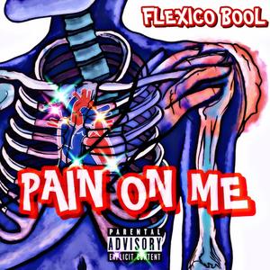 Pain On Me (Explicit)