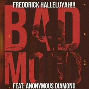 Bad Mood (feat. Anonymous Diamond)