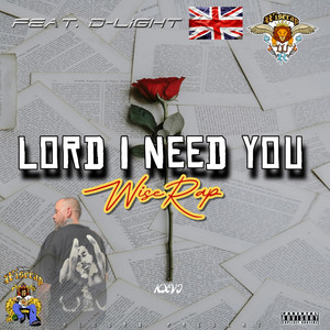 Lord I Need You (Explicit)