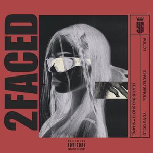 2FACED (feat. Shotty Shane) (Explicit)